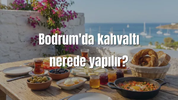 Bodrum'da deniz manzaralı terasta serpme Türk kahvaltısı - Bodrum kahvaltı mekanları