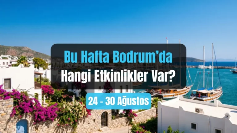 Bodrum Veranstaltungen: 24.-30. August 2026