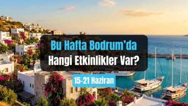 Bodrum Veranstaltungen: 15.–21. Juni 2026