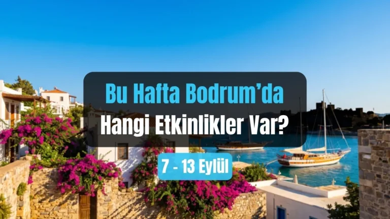 Bodrum Veranstaltungen: 7.–13. September 2026